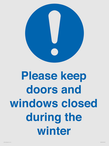 Please keep doors and windows closed during the winter
